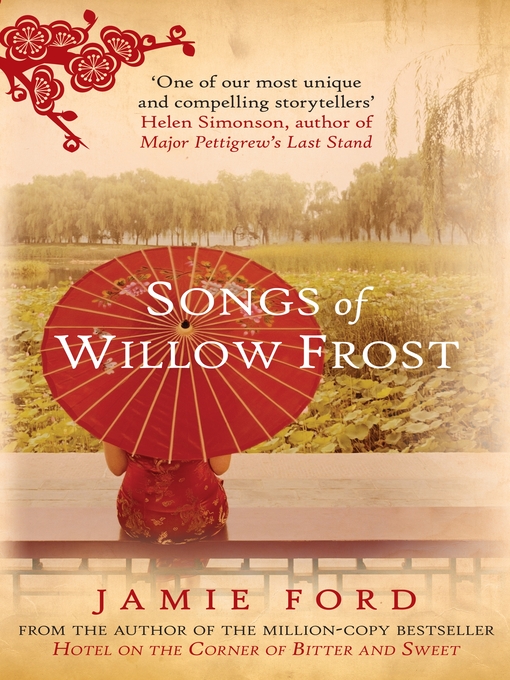 Title details for Songs of Willow Frost by Jamie Ford - Available